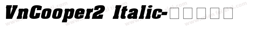VnCooper2 Italic字体转换